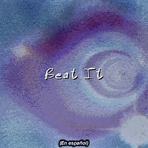 Beat it (en español)