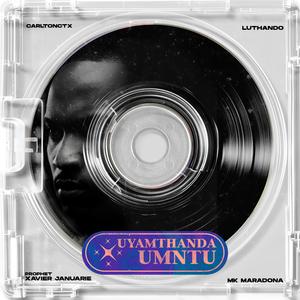 Uyamthanda Umntu (feat. Luthando Sixishe, Mk Maradona & Prophet Xavier Januarie)