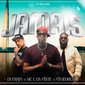 JAMAIS (feat. MC L Da Vinte & Vegedream)