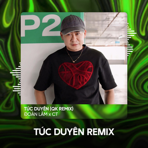 Túc Duyên (QK Remix)