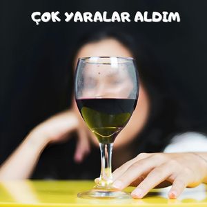 Çok Yaralar Aldım