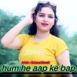 hum he aap ke bap