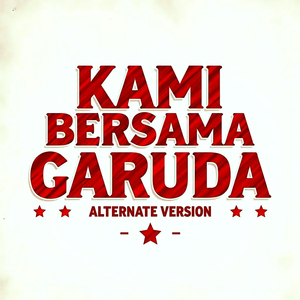 Kami Bersama Garuda (Alternate Version)