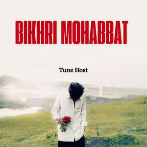 BIKHRI MOHABBAT