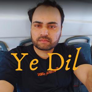 Ye Dil
