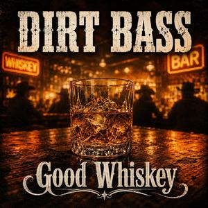 Good Whiskey