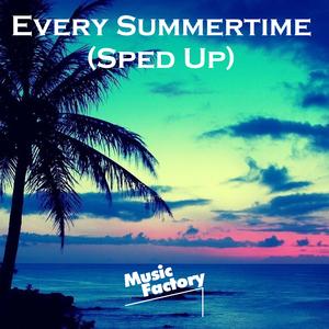 Every Summertime (Sped Up) (Remix)