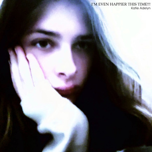 I'M SO HAPPY ALL THE TIME!!!