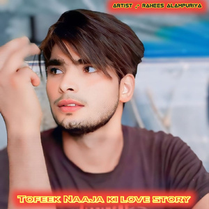 Tofeek Najja Ki Love Story