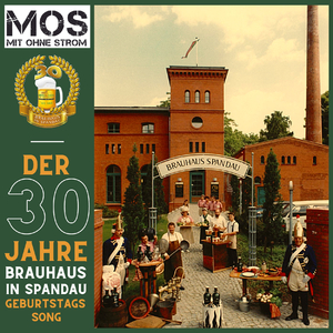 Brauhaus Spandau (Der 30 Jahre Geburtstagssong)