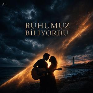 RUHUMUZ BİLİYORDU