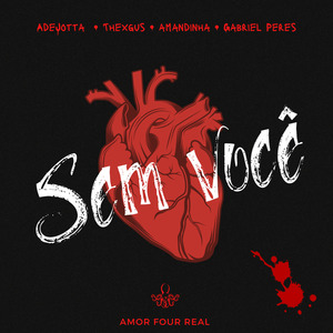 Amor Four Real - Sem Você (Remix)