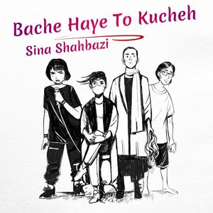 Bache Haye To Kucheh