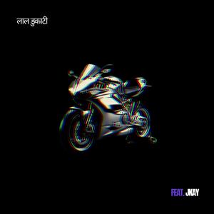 लाल डुकाटी (laal Ducati) (feat. Jkay)