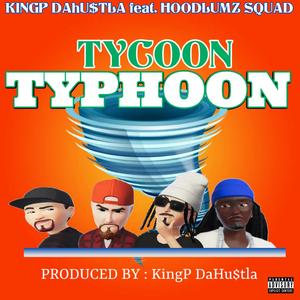 Tycoon Typhoon (feat. J Cat Da Savage, Sticcy AKA Sticctastic & DJ Jam)