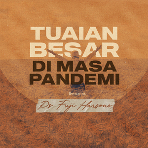 Tuaian Besar Di Masa Pandemi