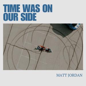 Time Was On Our Side