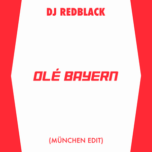 Olé Bayern (München Edit)