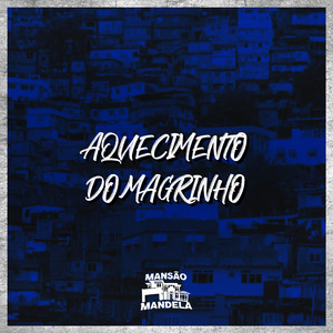 Aquecimento do Magrinho