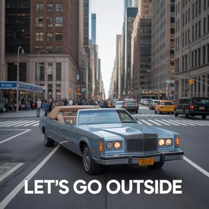 Let's Go Outside