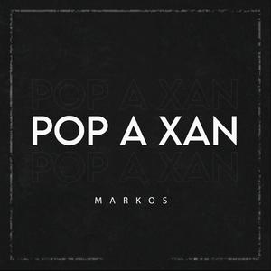 Pop A Xan