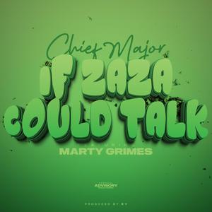 If Zaza Could Talk (feat. Marty Grimes)