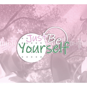 Just Be Yourself