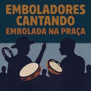 Emboladores Cantando Embolada na Praça