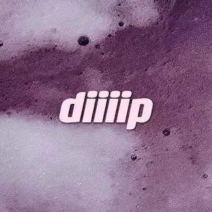 diiiip
