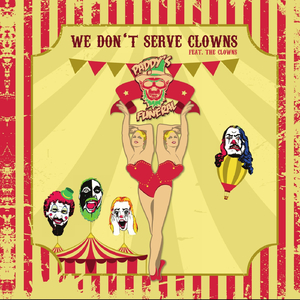 We Don't Serve Clowns (feat. The Clowns)