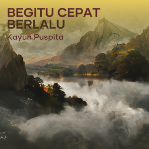 Begitu Cepat Berlalu