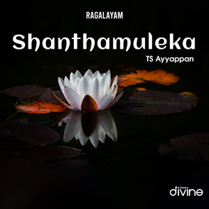 Shanthamuleka (From "Ragalayam")