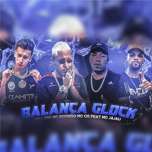 Balança Glock (feat. Mc Jajau)