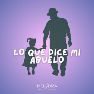 Lo que dice mi Abuelo