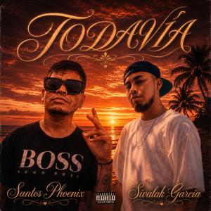 Todavía (feat. Santos Phoenix)