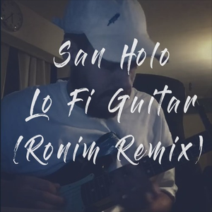 Lo Fi Guitar (Ronim Remix)