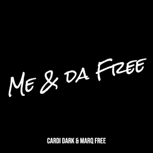 Me & da Free