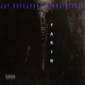 Fakin' (feat. NolimitDee)