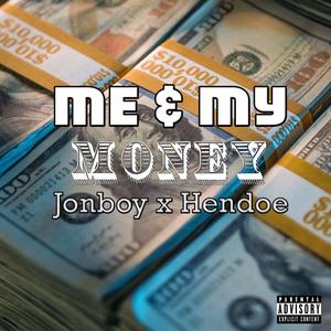 Me & My Money (feat. Hendoe)