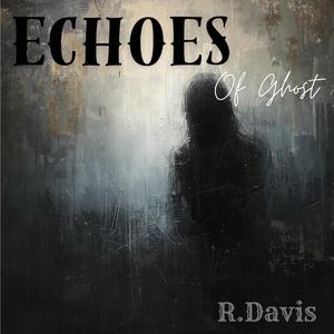 Echoes of Ghost