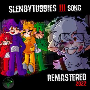 Slendytubbies 3 Song (Remastered 2022)