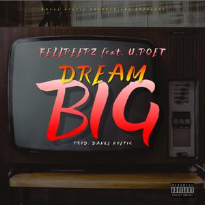 Dream Big (feat. U.Poet)