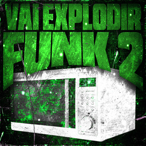 VAI EXPLODIR FUNK v2 (Sped Up)