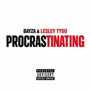 Procrastinating (feat. Bayza)