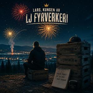 Lars, kungen av LJ Fyrverkeri