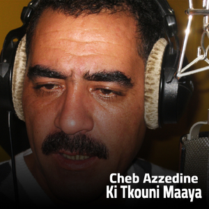 Ki Tkouni Maaya