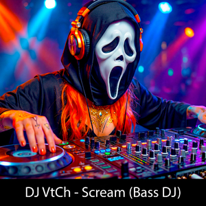 Scream (Bass DJ)