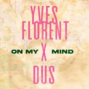 On my mind (feat. Yves Florent)