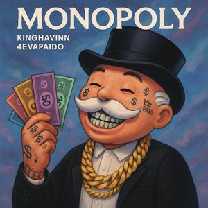 Monopoly (feat. 4evapaidO)
