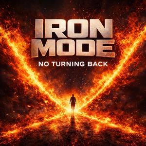 IRON MODE - No Turning Back